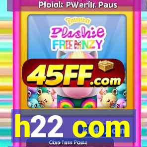 h22 com
